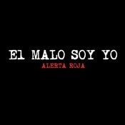 El Malo Soy Yo