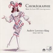 Chorégraphie - Music for Louis XIV's dancing masters