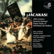 Jácaras! - 18th Century Spanish Baroque Guitar Music of Santiago de Murcia