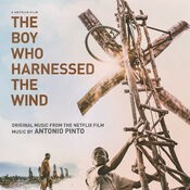 The Boy Who Harnessed the Wind (Original Motion Picture Soundtrack)