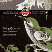 Britten: String Quartets - Three Divertimenti