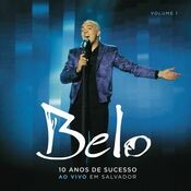 Belo - 10 Anos de Sucesso (CD1)