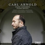 Carl Arnold: Piano Concerto · Grand Sextet