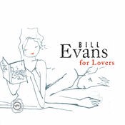 Bill Evans For Lovers