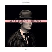 And the Great Unknown, Vol. 1