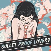 Bullet Proof Lovers