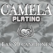 Camela Platino. Las 30 Canciones
