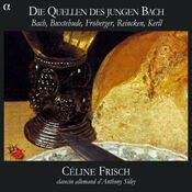 Die Quellen des jungen Bach: Bach, Buxtehude, Froberger, Reincken, Kerll