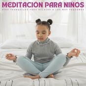 Meditación Para Niños: Ríos Tranquilos Para Relajar A Los Más Pequeños