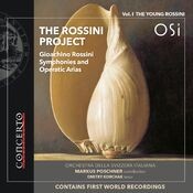 The Rossini Project, Vol. 1: The Young Rossini (Contains First World Recordings)
