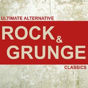 Ultimate Alternative Rock and Grunge Classics