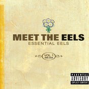 Meet The EELS: Essential EELS 1996-2006 Vol. 1