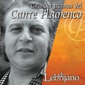 Figuras del Cante Flamenco : El Lebrijano