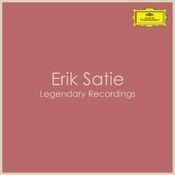 Erik Satie - Legendary Recordings