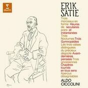Satie: Morceaux en forme de poire, Heures séculaires et instantanées, Nocturnes, Gymnopédies, Gnossiennes, Avant-dernières pensées