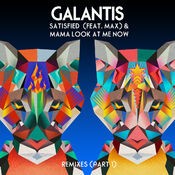 Satisfied (feat. MAX) / Mama Look At Me Now (Remixes Part 1)