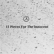 11 Pieces for the Innocent