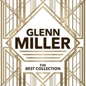 Glenn Miller - The Best Collection