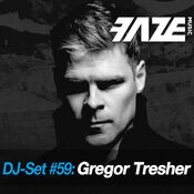 Faze DJ Set #59: Gregor Tresher