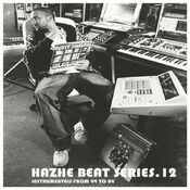 Hazhe Beat Series (Vol. 12. Instrumentals From 99 to 09)