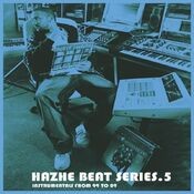 Hazhe Beat Series (Vol. 5. Instrumentals From 99 to 09)