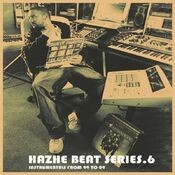 Hazhe Beat Series (Vol. 6. Instrumentals From 99 to 09)