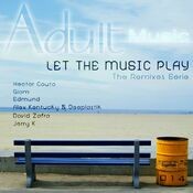 Let the Music Play (The Remixes Serie)