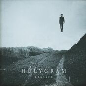 Holygram - Remixed