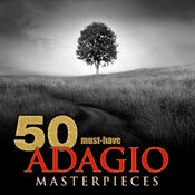 50 Must-Have Adagio Masterpieces