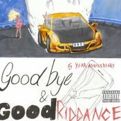 Goodbye & Good Riddance (5 Year Anniversary Edition)