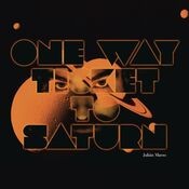 One Way Ticket to Saturn (Extended)