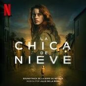 La Chica de Nieve (Soundtrack from the Netflix Series)