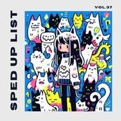 Sped Up List Vol.37 (sped up)