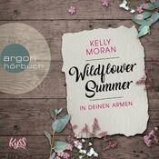 In deinen Armen - Wildflower Summer, Band 1 (Ungekürzte Lesung)