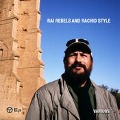Rai Rebels And Rachid Style