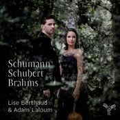 Berthaud & Laloum: Schumann - Schubert - Brahms