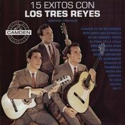 15 Exitos Con Los Tres Reyes - Versiones Originales