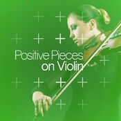 Positive Pieces on Violin