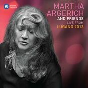 Martha Argerich & Friends Live at the Lugano Festival 2013