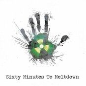 Sixty Minutes to Meltdown
