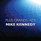 Plus grands hits Mike Kennedy