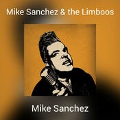 Mike Sanchez & the Limboos