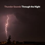 Thunder Sounds Through the Night