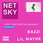 I Don’t Even Know You Anymore (Remixes)