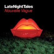 Late Night Tales: Nouvelle Vague