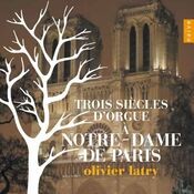 Trois siècles d'orgue à Notre Dame de Paris