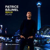 Global Underground #42: Patrice Bäumel - Berlin (DJ Mix)