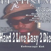 Hard 2 Live Easy 2 Die
