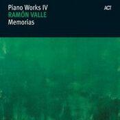 Memorias - Piano Works IV