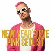 New Year’s Eve Pink Setlist